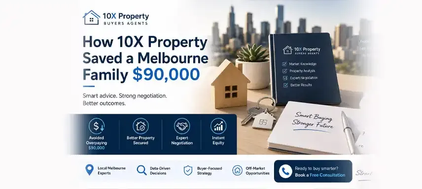 Melbourne Family Saves $90,000 with 10X Property